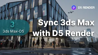 3ds Max - D5 Render Livesync Tutorial | Real-Time Rendering Workflow