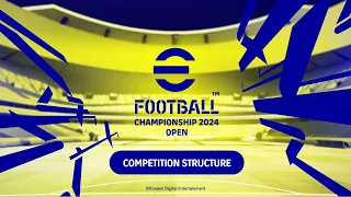 eFootball™ Championship Open 2024: Competition Structure