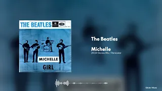 The Beatles - Michelle (2024 Stereo Mix / Remaster)