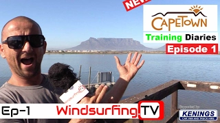2017 - Proffitt's Training Diaries – Cape Town - EP1 - Windsurfing.TV