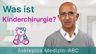 Was ist Kinderchirurgie? - Medizin ABC | Asklepios