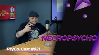 NECROPSYCHO - PsyCo. Cast #021