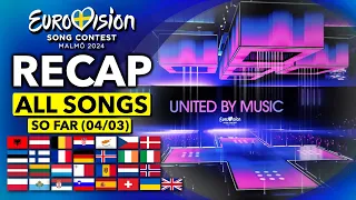 Eurovision 2024 | RECAP All Songs (Selected So Far March 4th)