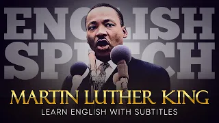 ENGLISH SPEECH | MARTIN LUTHER KING JR.: I Have a Dream! (English Subtitles)