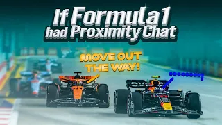 If F1 had Proximity Chat (SINGAPORE EDITION)