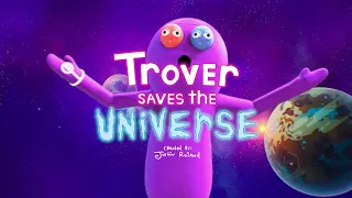 Trover Saves the Universe: Official Anniversary Trailer