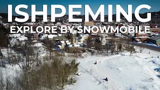 Ishpeming: Explore by Snowmobile