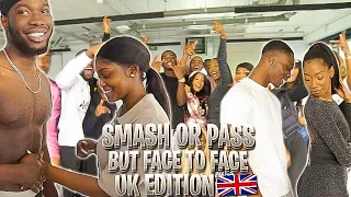 SMASH OR PASS BUT FACE TO FACE UK EDITION!!! *ruthless version*