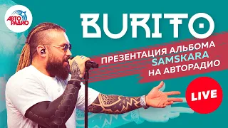 BURITO: live-презентация песен с альбома SAMSKARA (2019)