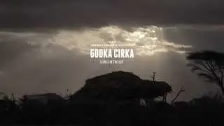 Godka Cirka / A Hole in the Sky - Trailer