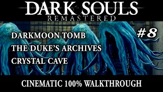 Dark Souls Remastered 8/11 - 100% Walkthrough - No commentary track