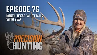 Precision Hunting TV - episode 75 - North Texas Whitetails with EWA