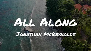 Jonathan McReynolds - All Along (Lyric Video)