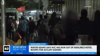 Mayor Adams says NYC has run out of hotel rooms for asylum seekers