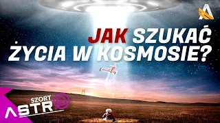 Dlaczego nie znaleźliśmy życia w kosmosie i jak to zmienić? - AstroSzort