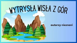 Nr 82. WYTRYSŁA WISŁA Z GÓR , animowane piosenki, animacje dla dzieci, EDUMUZ