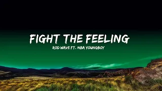 Rod Wave Ft. NBA YoungBoy - Fight The Feeling (Official Video Remix w/Lyrics)  | Top Hit Music