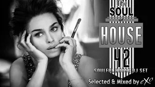 The Soul of House Vol. 42 (Soulful House Mix)