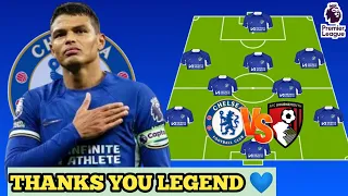 THIAGO SILVA'S FAREWELL: NEW CHELSEA PREDICTED LINE UP VS BOURNEMOUTH IN EPL