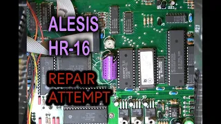 ALESIS HR-16 DRUM MACHINE  - REPAIR ATTEMPT