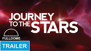 Journey to the Stars Trailer Fulldome