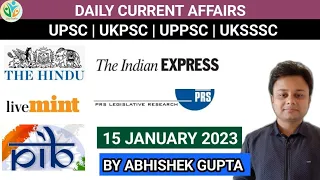 15 JANUARY 2023|| DAILY CURRENT AFFAIRS|| UPSC, UPPER PCS, LOWER PCS, FRO, UKPSC, UPPSC, LCIAG