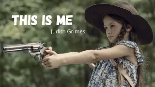 Judith Grimes - This Is Me (The Walking Dead)