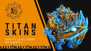 001 - Titan skins and how to level them efficiently