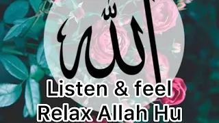 Relaxing sleep,ALLAH HU , listen & feel relax by Aniqa sensetion