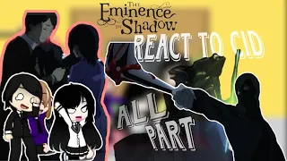 Akane family react to cid kagenou (Shadow)/The eminence in Shadow/All part/Fix break