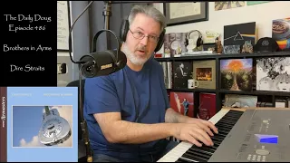 Classical Composer Reaction & Analysis of Brothers in Arms (Dire Straits) | The Daily Doug (Ep. 486)