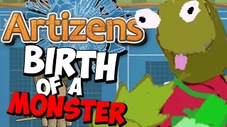 【Birth of a MONSTER!】Artizens - Ep1