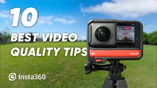 10 Tips for Getting the Highest Video Quality Possible | Insta360