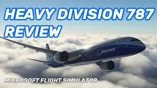 Heavy Division 787 MSFS - Review | Full Flight