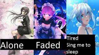 Alan  Walker   Faded,  Alone,  Sing  me  to  Sleep  ,  and  Tired  Remix   Mashup  Nightcore