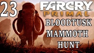 Far Cry Primal Gameplay Walkthrough Part 23 - BloodTusk Mammoth Hunt - Kill Mad Mammoth [1080p PS4]