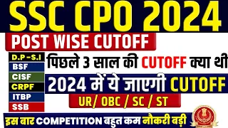 SSC CPO 2024 EXPECTED CUTOFF | SSC CPO Last 3 Years Cut Off | SSC CPO Safe Score 2024 | SSC CPO 2024