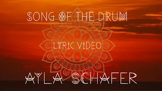 Ayla Schafer "Song of the drum" Lyric Video (Feat. Hivshu)