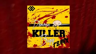 Demren   Killer Bugy Remix 1 saat