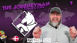 I am going to get sacked! -  The FM24 Journeyman - C4 EP7 - Randers FC - Denmark