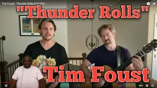 Tim Foust   "Thunder Rolls" 692021 (Reaction)