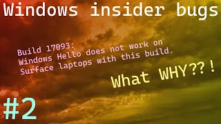 Reading the funniest Windows insider bugs #2