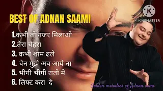 Adnan Sami superhit songs | kabhi to najar milao | tera chehra | kabhi sham dhale | lift kara de