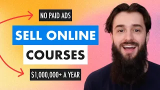 How to Sell Online Courses in 2023 (Organic Approach)