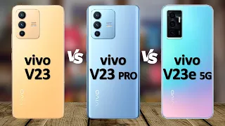 Vivo V23 5G VS Vivo V23 PRO 5G VS Vivo V23e 5G