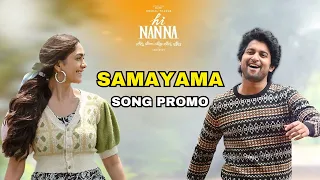 Samayama song promo - Hi Nanna movie | 'Natural Star' Nani, Mrunal Thakur & Kiara Khanna | #Nani30