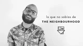 ¿Quiénes son THE NEIGHBOURHOOD? Curiosidades...