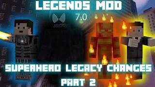 Superhero Legacy Changes! PT 2 | Legends 7.0 Video Series