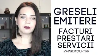 Emitere facturi prestari servicii | Top 3 greseli