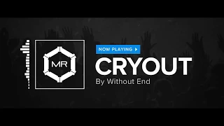 Without End - Cryout [HD]
